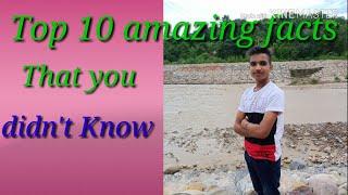 Top 10 amazing facts that you didn't know