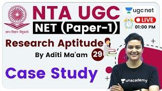 NTA UGC NET 2020 (Paper-1) | Research Aptitude by Aditi Ma'am | Case Study