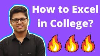 My Top 10 College Tips | Kalpit Veerwal