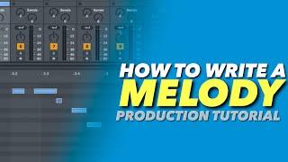 How To Write A Top-Line Melody | Music Production Tutorial