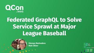 Federated GraphQL to Solve Service Sprawl at Major League Baseball