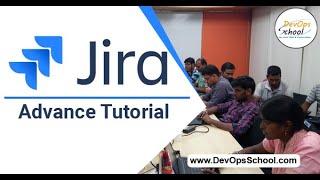 Jira Advance Tutorial - By DevOpsSchool.com