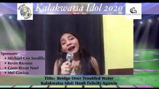 Kalakwatsa Idol 2020 (Top 15 Semi Finalist) - Hanh Felicity Agawin