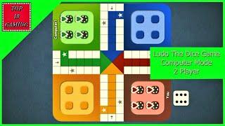 Ludo The Dice Game vs Computer (2020) 2 Player | Top 10 Gaming | Ludo Game