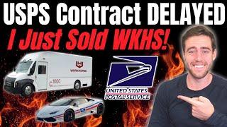 USPS Contract DELAYED! I Just Sold Workhorse Stock! End Of Year Price Target For WKHS!