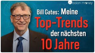 Bill Gates identifiziert zehn Tech-Trends um jetzt reich zu werden // Mission Money