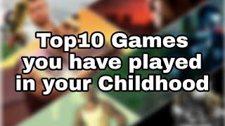 Top 10 Games you have played in your childhood [90's kids special]