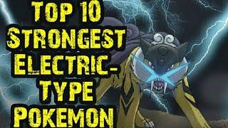 Top 10 Strongest Electric-Type Pokemon