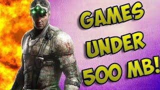 Top 10 Games UNDER 500 MB For LOW END PC! (HIGH GRAPHICS)