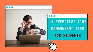 Top 10 Effective Time Management Tips For Students