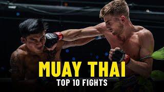 ONE Championship's Top 10 Muay Thai Fights