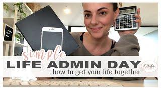 LIFE ADMIN DAY - SIMPLE TIPS TO GET YOUR LIFE TOGETHER || THE SUNDAY STYLIST