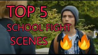 TOP 5 SCHOOL FIGHT SCENES !!