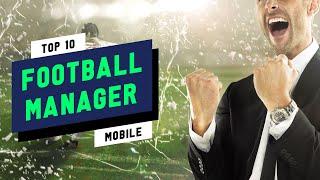 Top 10 Best Football Manager Games 2020 (Android & iOS)