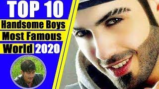 Top 10 Handsome Boys In The World 2020 By Muhammad Samiullah