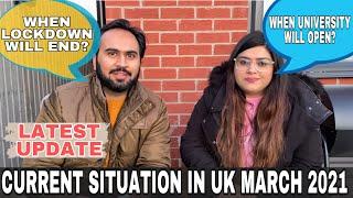 Current Situation In UK 2021 - Latest Update | Lockdown End Date | Universities opening soon ??