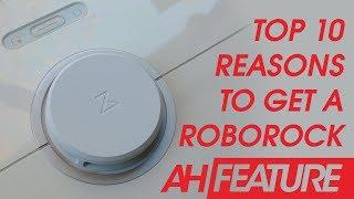 Top 10 Reasons you need a Roborock Robot Vacuum