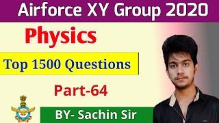 Physics top 1500 questions | Airforce x group, Navy AA &SSR | by sachin sir