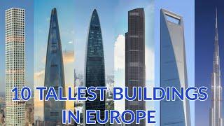 Top 10 Tallest Buildings in Europe 2020 [Latest Information]