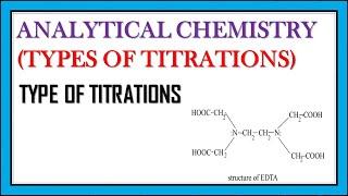 ANALYTICAL CHEMISTRY || TYPES OF TITRATIONS || CLASSIFICATION TITRATION ||