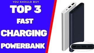 Top 3 Fast Charging Power Banks You Should Buy | Best Power bank in December 2019