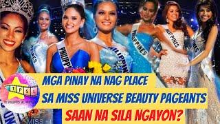 Mga Pinay na Nag Place sa Miss Universe Beauty Pageants | Saan Na sila Ngayon