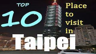 Top 10 Place to Visit in TAIPEI