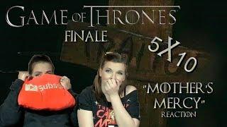 Game OF Thrones 5x10 "Mother's Mercy" Reaction