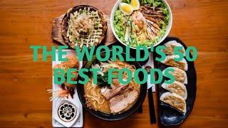 The world's 50 best foods | Top 50 | Food | Travel | Plan A Tour | Around The World