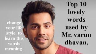 Top 10 lovely words meaning used by varun dhawan