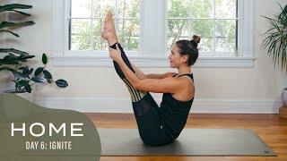 Home - Day 6 - Ignite  |  30 Days of Yoga With Adriene