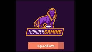 logo and intro for thunder gaming  |   comment me down for free logo and intro