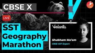 CBSE Class 10 Full Geography Crash Course | Social Studies Marathon Revision Score 100% | Vedantu