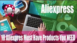 Top 10! ALiexpress Must Have Products You NEED!