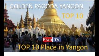 Yangon Top 10 place to Visit