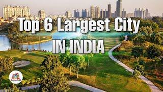 Top 6 Largest City India By Area | Largest Indian City In 2019