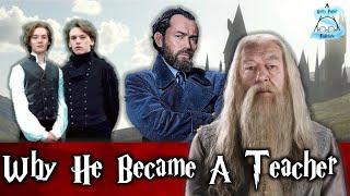 The Truth: Why Albus Dumbledore REALLY Became A Teacher