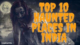 Top 10 Haunted places in India