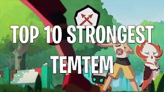 TOP 10 STRONGEST TEMTEM!