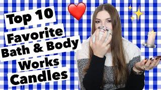 My Top 10 Favorite Bath and Body Works Candles!