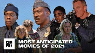 The 10 Most Anticipated Movies Of 2021