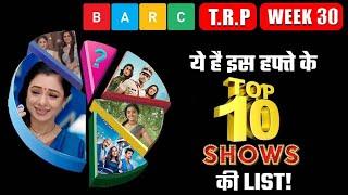 BARC WEEK 30 TRP LIST: Here’re TOP 10 Shows of This WEEK !