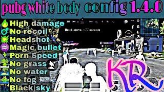 white body+Porn speed+-no recoil+high damage+pubg kr / new update config file season 19- (1.4)