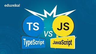 TypeScript vs JavaScript | Which One You Should Learn in 2020 | Full Stack Training | Edureka