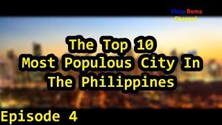 Most Populous City In The Philippines | The Top 10 Episode 4