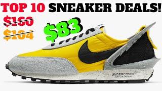 TOP 10 SNEAKER DEALS RIGHT NOW!