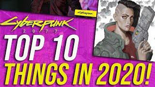 Cyberpunk 2077 - TOP 10 Things To Look Forward To In 2020!