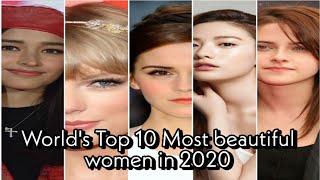 TOP 10 WORLD'S MOST BEAUTIFUL WOMEN IN 2020