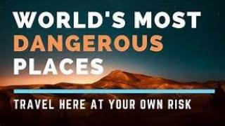 World Most Dangerous Place | Trending | Travel | Dangerous | Top 10 Place