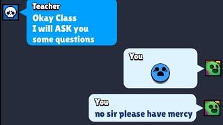 When TEACHER Asks Questions In Brawl Stars!!